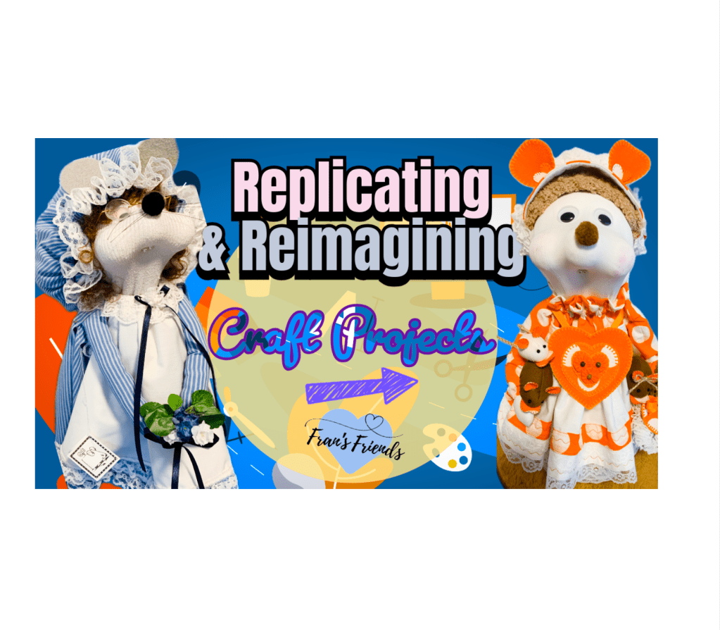 Replicating & Re-imagining Craft Projects: Creating New Magic from Other&nbsp;Ideas