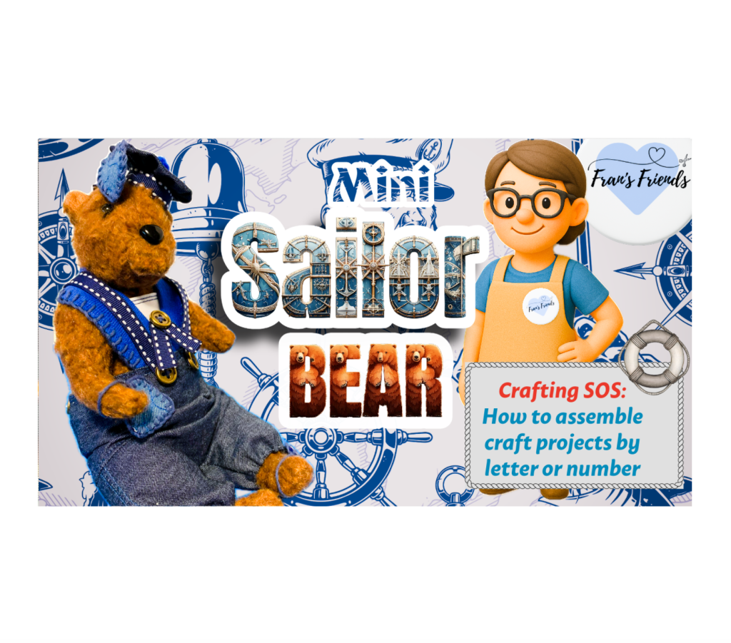 Sailor Bear: A mini addition to my bear family! Plus: a how-to on project sewing by number or&nbsp;letter
