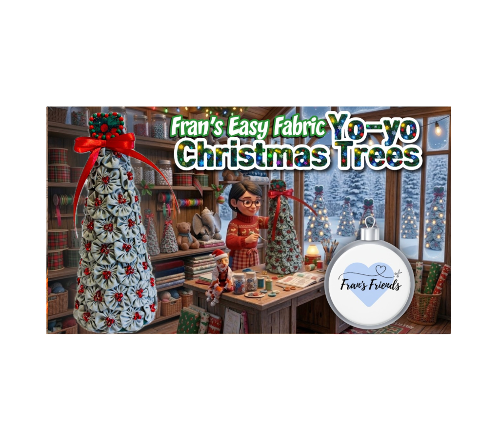 Fran’s Easy Fabric Yo-Yo Christmas Tree&nbsp;Craft!